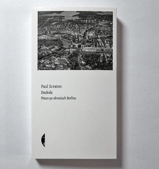 Dookoła. Pieszo po obrzeżach Berlina