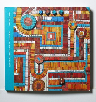 Tychy. Sztuka w przestrzeni miasta