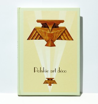 Polskie art deco. Meble, ceramika, tkaniny