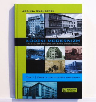 Łódzki modernizm i inne nurty przedwojennego budownictwa