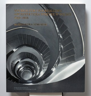 Socrealizm i socrealizmy. Architektura wnętrz w Polsce 1949-1956