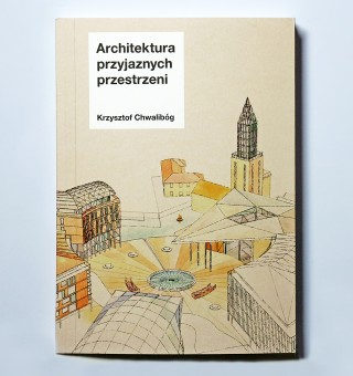 Architektura przyjaznych przestrzeni