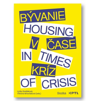 Bývanie v Čase Kríz / Housing in times of crisis