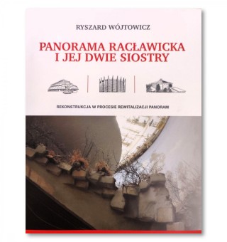 The Panorama of the Battle of Racławice and its Two Counterparts