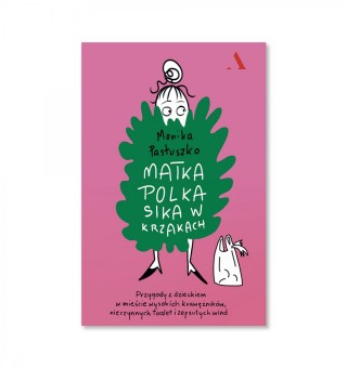 Matka Polka sika w krzakach