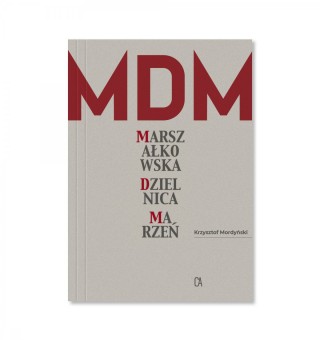 MDM. Marszałkowska Dzielnica Marzeń