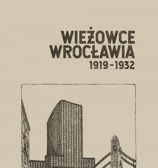 Wieżowce Wrocławia 1919-1932
