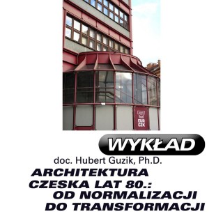 Czech architecture of the 1980s: from normalization to transformation