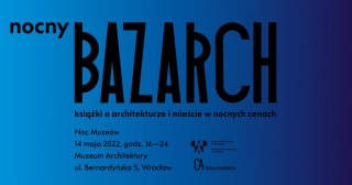 Nocny BAZARCH – targi książki o architekturze i mieście