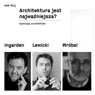 Is the architecture the most important thing? | Ingarden, Lewicki, Wróbel