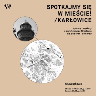Spotkajmy się w mieście! |  Karłowice