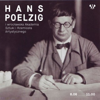 Hans Poelzig i wrocławska Akademia Sztuki i Rzemiosła Artystycznego