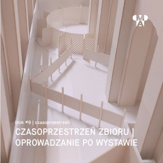 Oprowadzanie po wystawie Czasoprzestrzeń zbioru