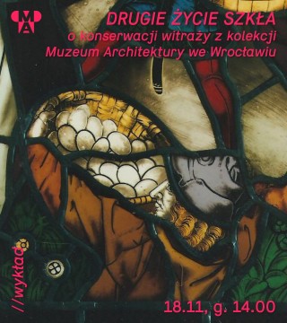 Drugie życie szkła | o konserwacji witraży z kolekcji MA